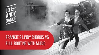 Frankie's Lindy Chorus Part 6 - full routine with music