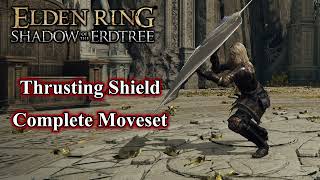 【Elden Ring】Thrusting Shield (DLC Weapon) Complete Moveset
