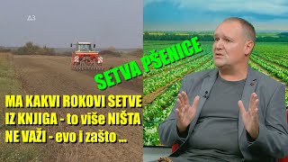 SETVA PŠENICE - klimatske promene -ONO U KNJIGAMA VIŠE NE VAŽI   totalno POMERENI ROKOVI SETVE ...