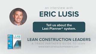 Tell us about the Last Planner® System