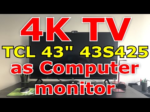 Using my 4K TV as a computer monitor TCL 4K TV 43S425 43 inch