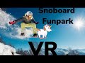 Snowboard funpark vr