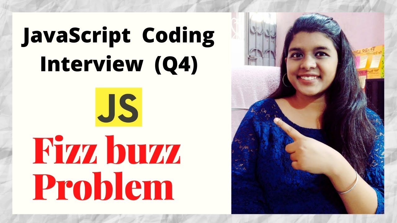 Q4| FizzBuzz Problem Simplified | JavaScript Coding Interview Questions ...