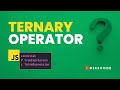 Conditional (Ternary) Operator, in JavaScript, Simplified