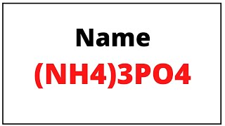 How to write chemical name for (NH4)3PO4|(NH4)3PO4 name