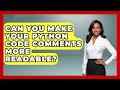 Can You Make Your Python Code Comments More Readable? - Python Code School