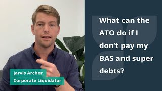 What can the ATO do if you don't pay your BAS debts and ATO debts - Revive Financial FAQs