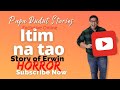 ERWIN | PAPA DUDUT STORIES HORROR