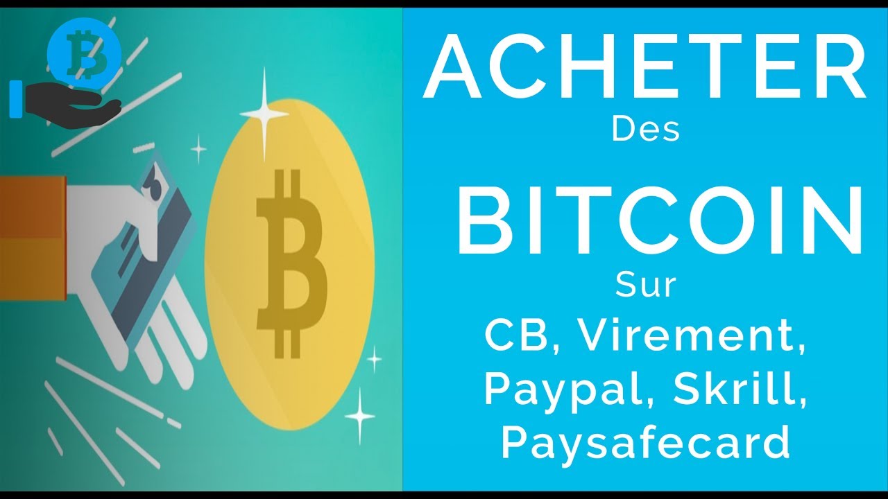 COMMENT ACHETER DES BITCOIN ? CB, Virement, Paypal ! - YouTube