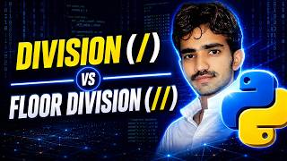 Division vs Floor Division in Python | Explained with Examples