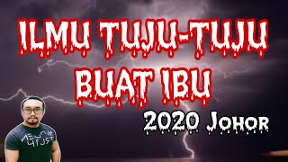 Ilmu Tuju-Tuju Buat Ibu (2020 Johor)