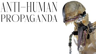 Anti-Human Propaganda • 2025