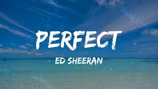 Ed Sheeran - Perfect (Lyrics) | Mix
