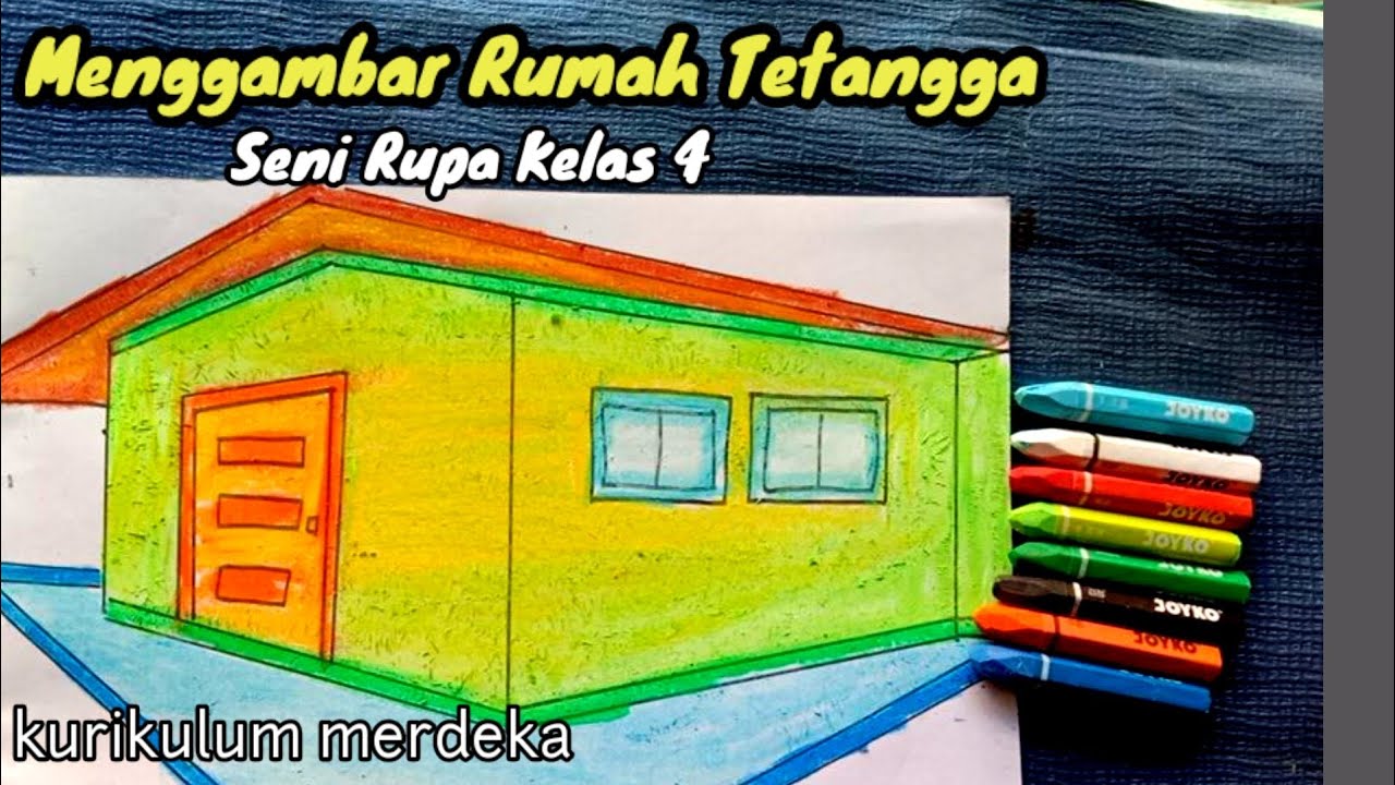 Menggambar Rumah Tetangga Seni Rupa Kelas 4 || Seni Rupa Kurikulum ...