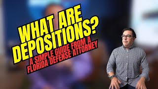 What Are Depositions? A Simple Guide from a Florida Defense Attorney