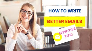 Email Etiquette Tips- How to Write Better Emails at Work
