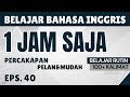 100+ Kalimat belajar percakapan bahasa inggris kalimat sehari-hari mudah dan pelan II Eps. 40