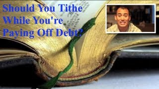 Should You Tithe While You're Still In Debt?