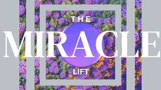 The Miracle Lift Video