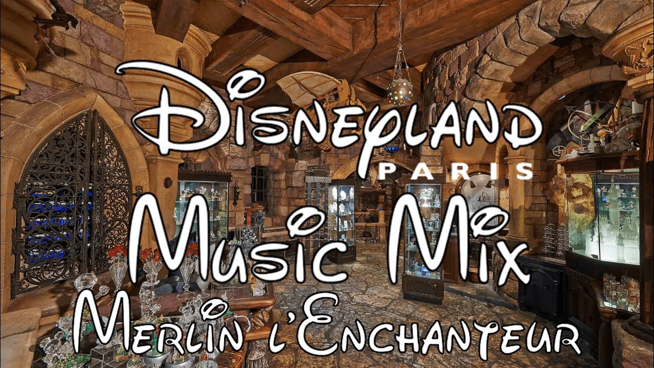 Disneyland Paris Musique 1H - Merlin L'Enchanteur - YouTube