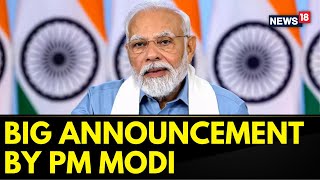 PM Modi Speech | PM Modi Makes A Big Announcement Ahead Of Delhi Assembly Elections 2024 | News18