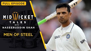 Rahul Dravid - Men of Steel | Indian Cricket Legends | Mid Wicket Tales Full Episode #epic