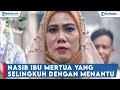 Nasib Ibu Mertua yang Selingkuh dengan Menantu, Diusir Anak Kandung dan Tetangga