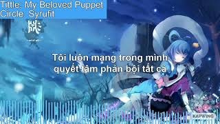 [Touhou Vocal Vietsub] My Beloved Puppet [Syrufit]