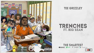 Tee Grizzley - "Trenches" Ft. Big Sean (The Smartest)