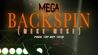 Mega - Backspin (Official Audio) Prod. TopboyTuta