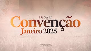 CONVENÇÃO JANEIRO 2025 | 11/01/2025 | Sábado | Tarde