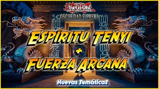 Nuevas Temáticas: Espíritu Tenyi y Fuerza Arcana - Yu-Gi-Oh! JCC: Oscuridad Suprema