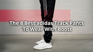 The 8 Best adidas Track Pants To Wear With Boost