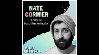 Episode 9: Nate Cormier, Editor at Lucasfilm Animation