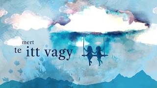 Wolf Kati - Itt vagy (Official Lyric Video)