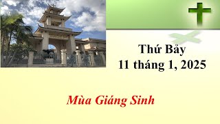 Thánh Lễ Thứ Bảy ngày 11-01-2025 lúc 8g30 sáng giờ California, U.S.A.