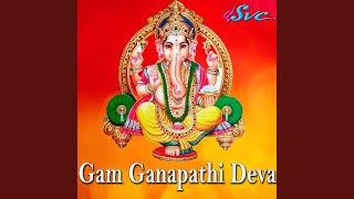 Gam Ganapathi Deva