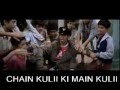 chain kulii ki main kulii  - clips