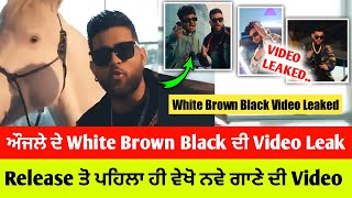 Karan Aujla New Song | White Brown Black Karan Aujla Avvy Sra Video Leaked | On Top Karan Aujla