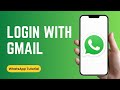 How to Login WhatsApp With Gmail
