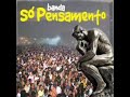 banda só pensamento sozinha estou