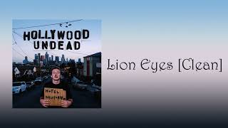 Hollywood Undead - Lion Eyes [Clean]