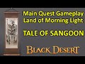 Tale of Sangoon, Main Quest Land of Morning Light, Gameplay (Part 12) (Black Desert Online) BDO