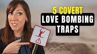 5 Subtle Love Bombing Tactics Of The Covert Narcissist