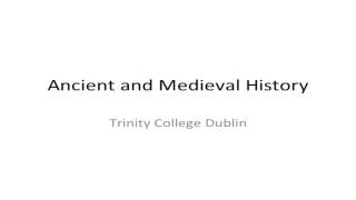 Ancient and Medieval History - Trinity Open Day 2013