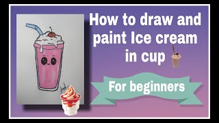 How to draw and paint Icecream in cup //easy painting //watercolor painting for beginners and kids//