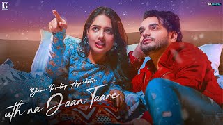 Uth Na Jaan Taare Full Video Bhanu Pratap Agnihotri  Latest Punjabi Song 2023  Geet MP3