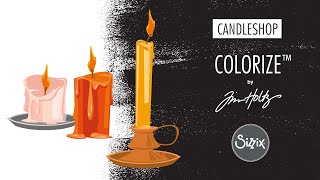 Sizzix: How To Assemble Tim Holtz Colorize Die Candleshop (666381)