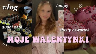 MOJE WALENTYNKI \u0026 tłusty czwartek, lumpy, family time💕| VLOG