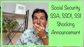 Social Security, SSDI \u0026 SSI - This is a Shocking Announcement